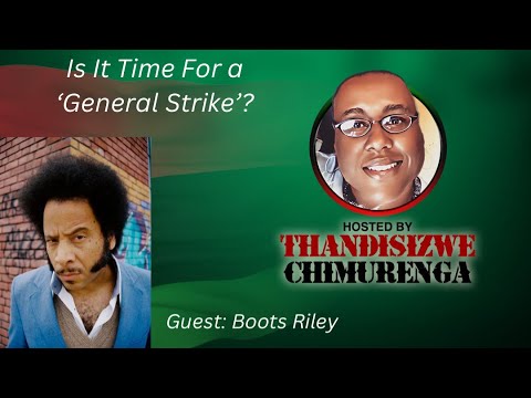 Is It Time For a General Strike? with Boots Riley