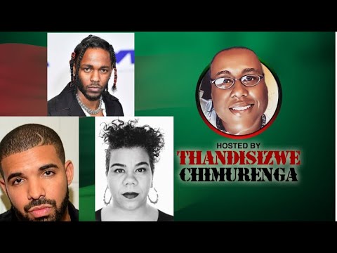 Kendrick & Drake & Rosa & Thandi