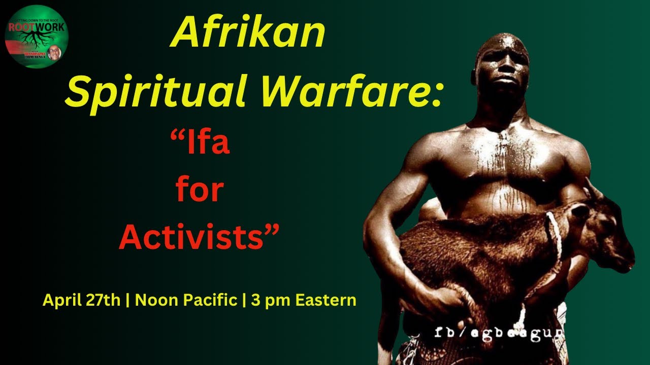 Afrikan Spiritual Warfare: “Ifa for Activists”